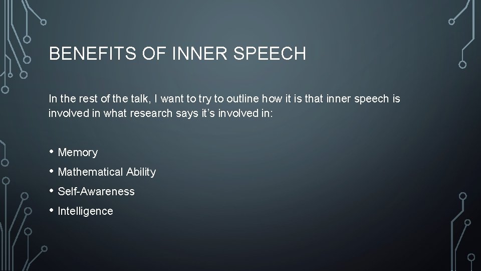 BENEFITS OF INNER SPEECH In the rest of the talk, I want to try