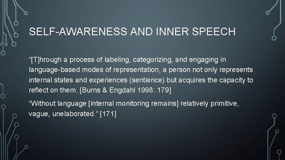 SELF-AWARENESS AND INNER SPEECH “[T]hrough a process of labeling, categorizing, and engaging in language-based