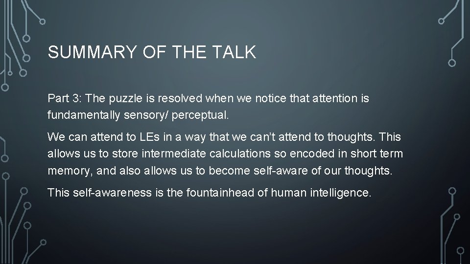 SUMMARY OF THE TALK Part 3: The puzzle is resolved when we notice that