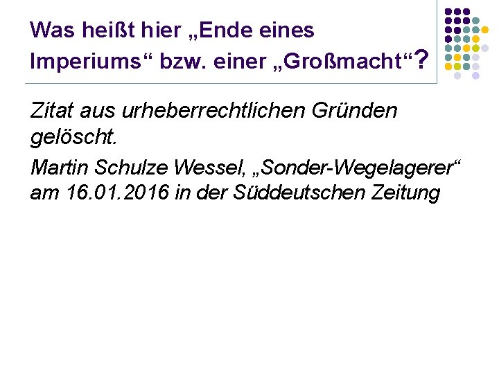 Was heißt hier „Ende eines Imperiums“ bzw. einer „Großmacht“? Zitat aus urheberrechtlichen Gründen gelöscht.