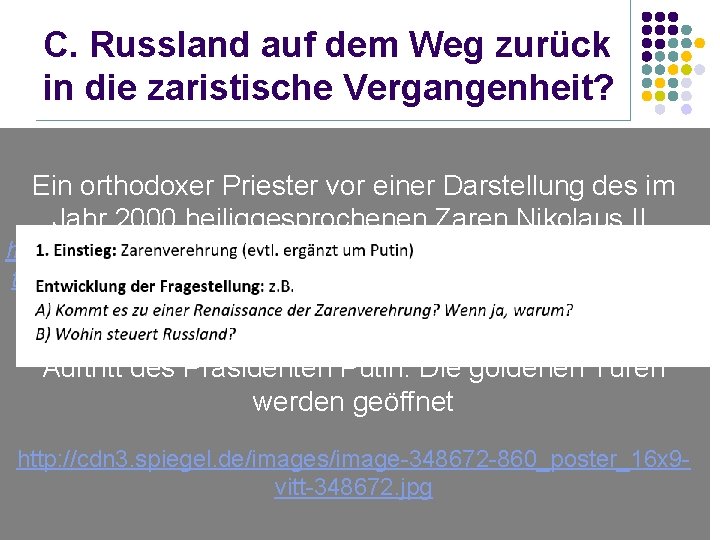 C. Russland auf dem Weg zurück in die zaristische Vergangenheit? Ein orthodoxer Priester vor