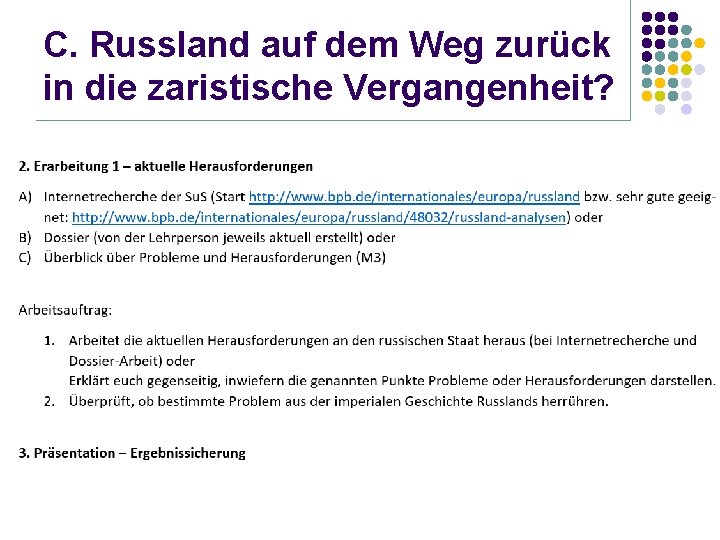 C. Russland auf dem Weg zurück in die zaristische Vergangenheit? 