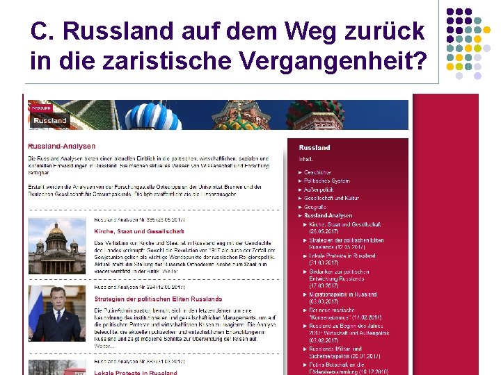 C. Russland auf dem Weg zurück in die zaristische Vergangenheit? 