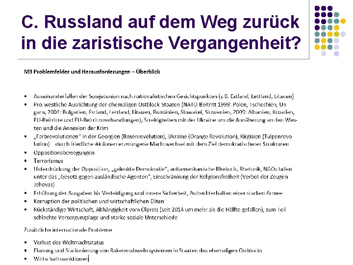 C. Russland auf dem Weg zurück in die zaristische Vergangenheit? 