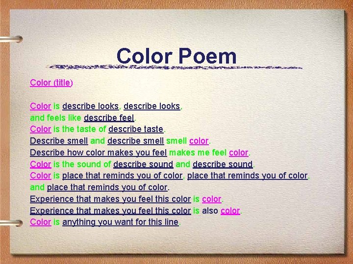 Color Poem Color (title) Color is describe looks, and feels like describe feel. Color Color Poem Color (title) Color is describe looks, and feels like describe feel. Color