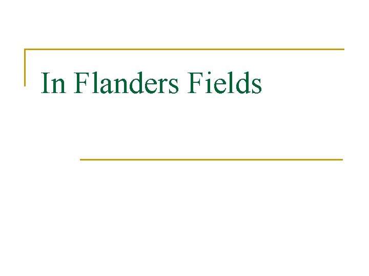 In Flanders Fields In Flanders Fields