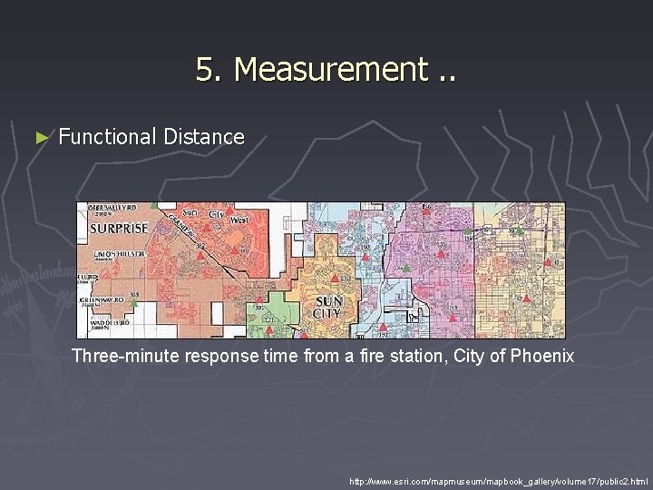 5. Measurement. . ► Functional Distance Three-minute response time from a fire station, City