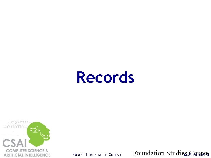 Records Foundation Studies Course Foundation Studies. M. Montebello Course 
