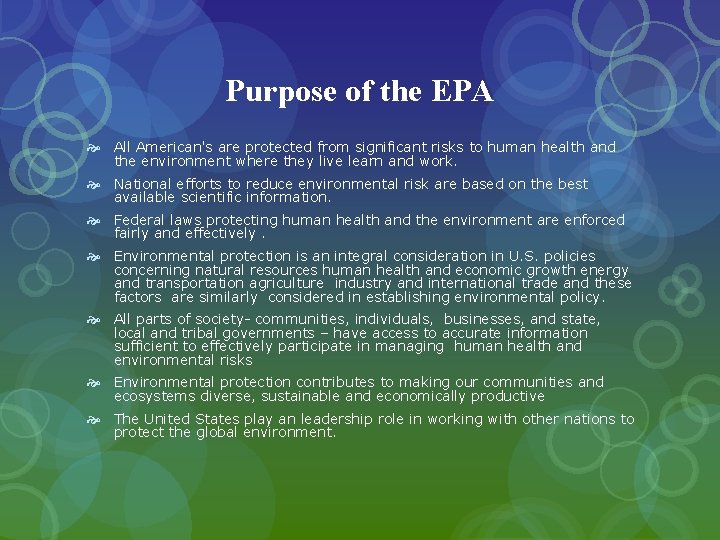 Purpose of the EPA All American's are protected from significant risks to human health