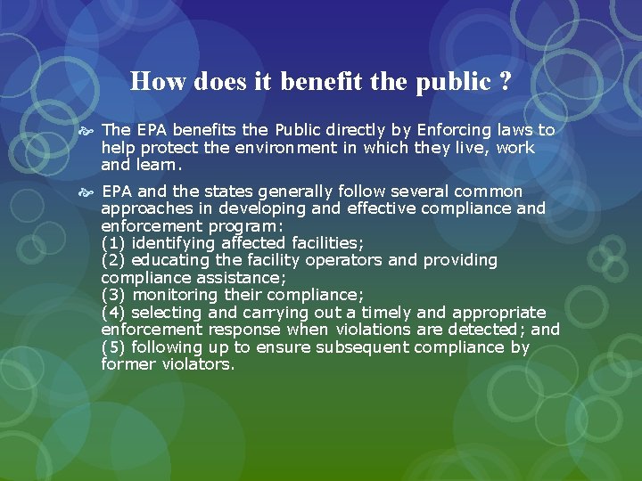 How does it benefit the public ? The EPA benefits the Public directly by