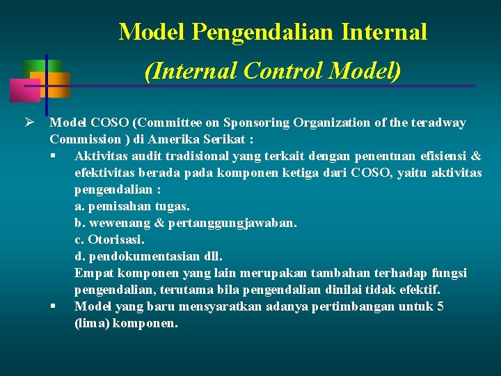 Model Pengendalian Internal (Internal Control Model) Model COSO (Committee on Sponsoring Organization of the