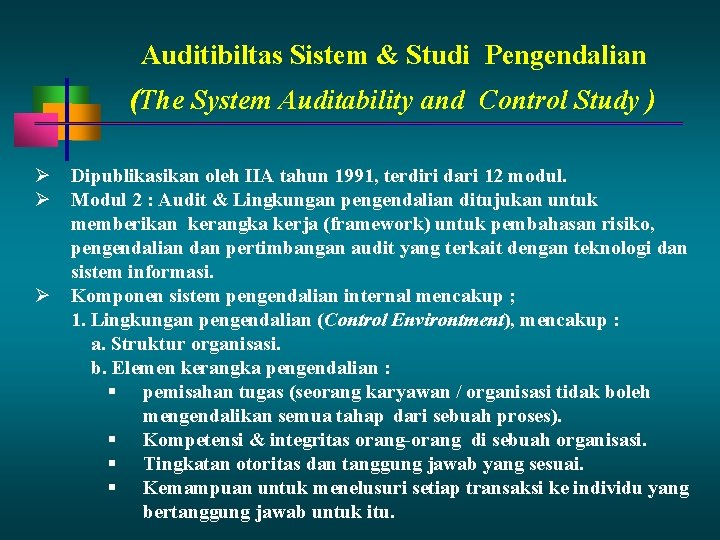 Auditibiltas Sistem & Studi Pengendalian (The System Auditability and Control Study ) Dipublikasikan oleh