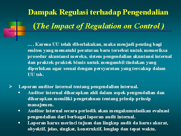 Dampak Regulasi terhadap Pengendalian (The Impact of Regulation on Control ) …. Karena UU