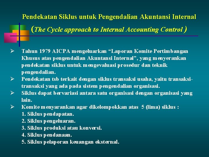 Pendekatan Siklus untuk Pengendalian Akuntansi Internal (The Cycle approach to Internal Accounting Control )