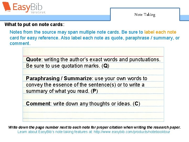 Note Taking What to put on note cards: Notes from the source may span