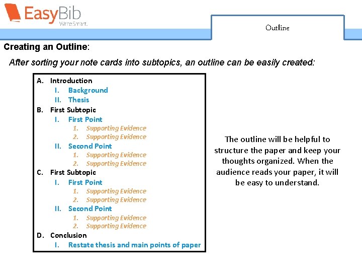 Outline Creating an Outline: After sorting your note cards into subtopics, an outline can