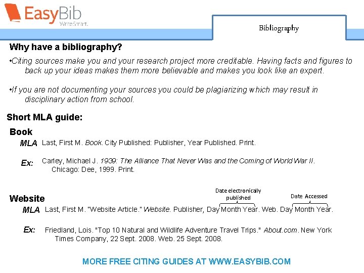 Bibliography Why have a bibliography? • Citing sources make you and your research project
