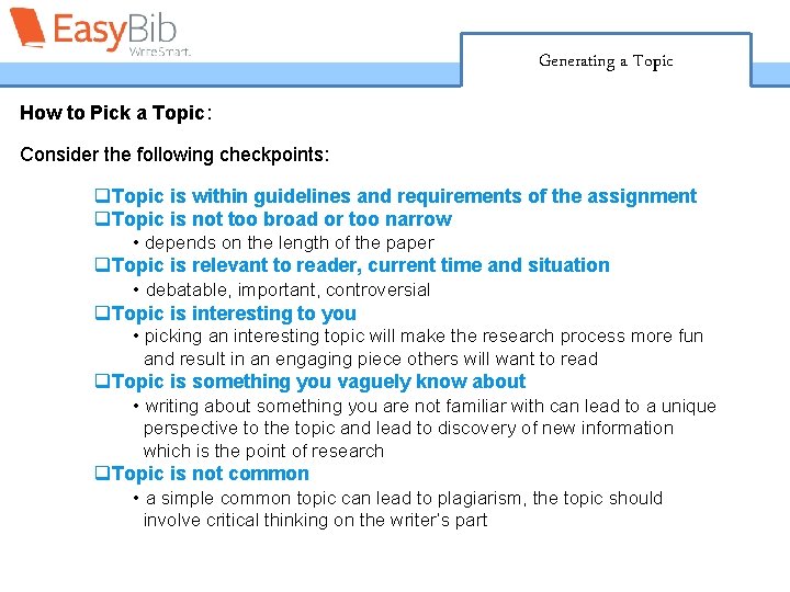 Generating a Topic How to Pick a Topic: Consider the following checkpoints: q. Topic