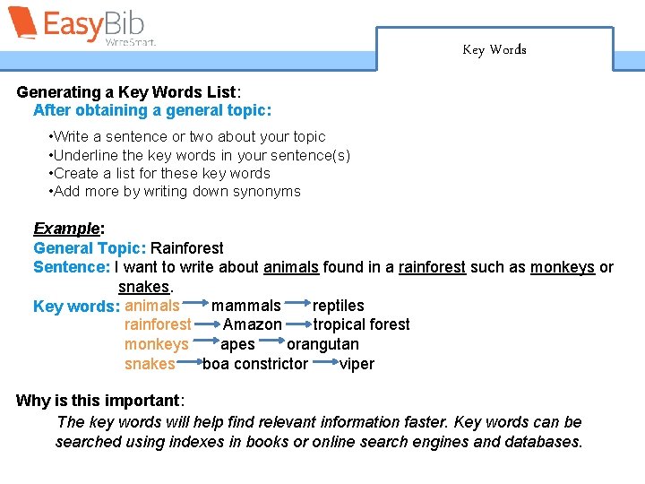 Key Words Generating a Key Words List: After obtaining a general topic: • Write
