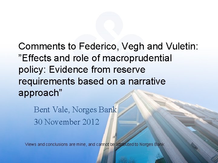 Comments to Federico, Vegh and Vuletin: ”Effects and role of macroprudential policy: Evidence from