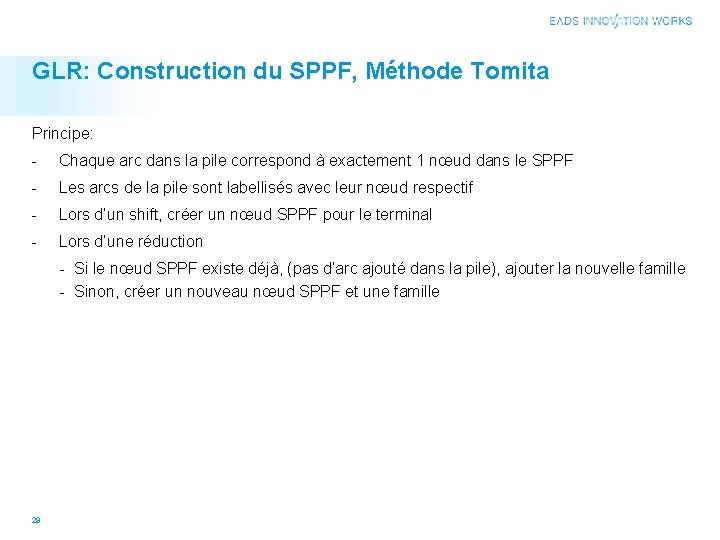 GLR: Construction du SPPF, Méthode Tomita Principe: - Chaque arc dans la pile correspond