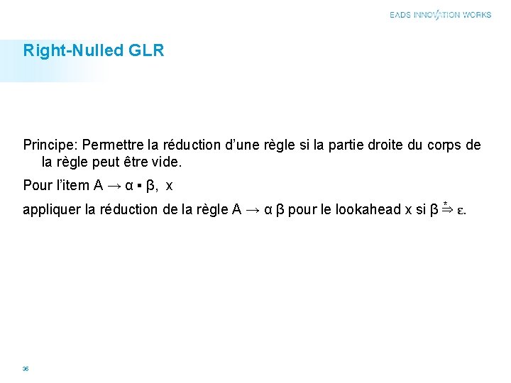 Right-Nulled GLR Principe: Permettre la réduction d’une règle si la partie droite du corps