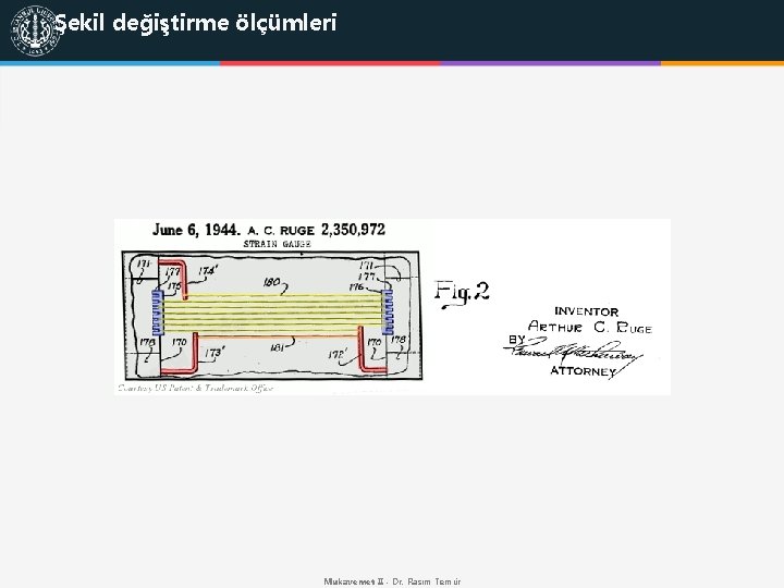 Şekil değiştirme ölçümleri Mukavemet II - Dr. Rasim Temür 