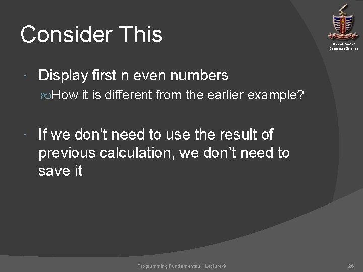 Consider This Department of Computer Science Display first n even numbers How it is Consider This Department of Computer Science Display first n even numbers How it is