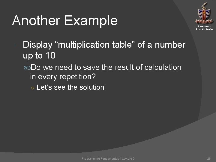 Another Example Department of Computer Science Display “multiplication table” of a number up to Another Example Department of Computer Science Display “multiplication table” of a number up to