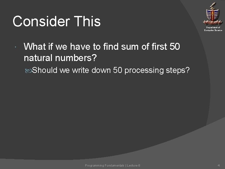 Consider This Department of Computer Science What if we have to find sum of Consider This Department of Computer Science What if we have to find sum of