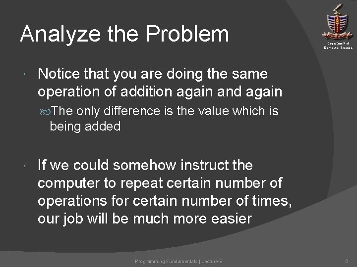 Analyze the Problem Department of Computer Science Notice that you are doing the same Analyze the Problem Department of Computer Science Notice that you are doing the same