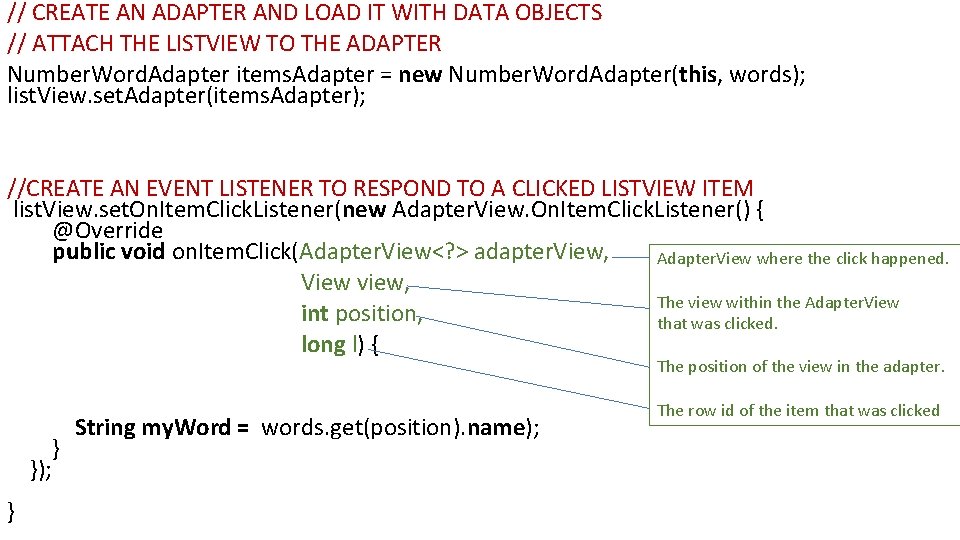 // CREATE AN ADAPTER AND LOAD IT WITH DATA OBJECTS // ATTACH THE LISTVIEW