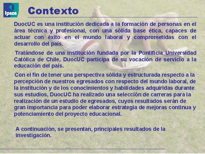 Contexto Duoc. UC es una institución dedicada a la formación de personas en el