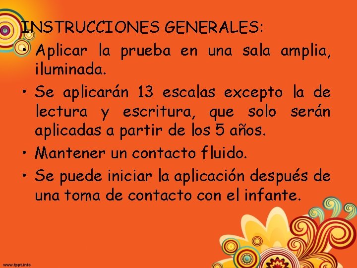 INSTRUCCIONES GENERALES: • Aplicar la prueba en una sala amplia, iluminada. • Se aplicarán