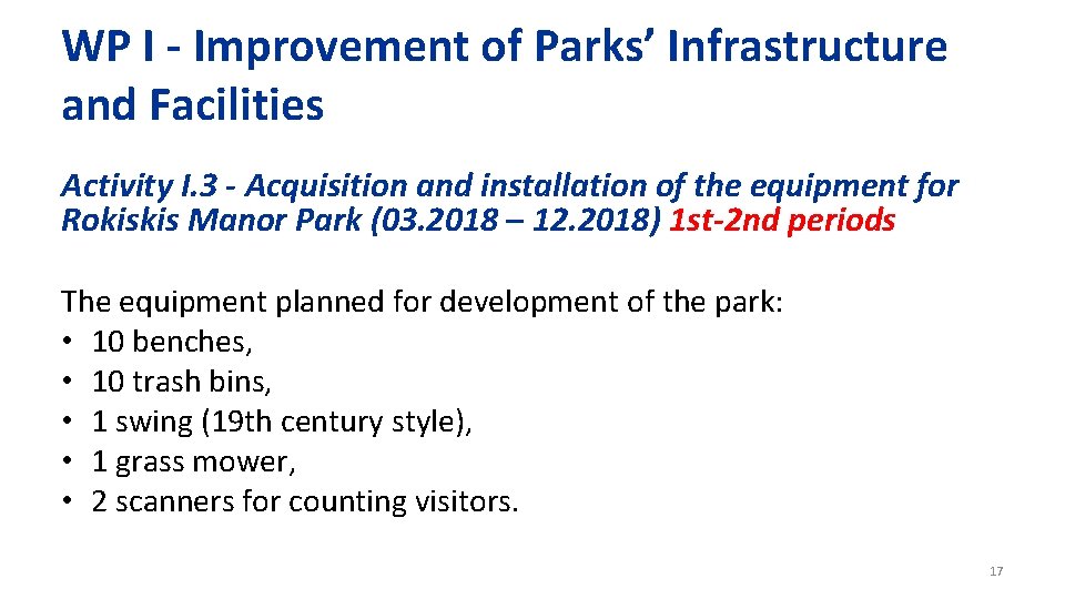 WP I - Improvement of Parks’ Infrastructure and Facilities Activity I. 3 - Acquisition