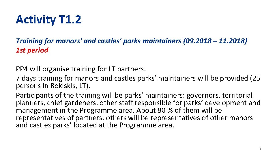 Activity T 1. 2 Training for manors' and castles' parks maintainers (09. 2018 –