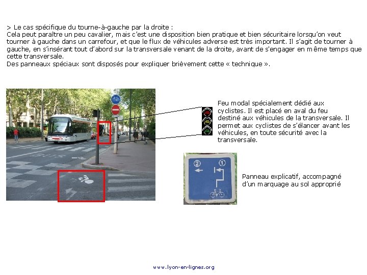 > Le cas spécifique du tourne-à-gauche par la droite : Cela peut paraître un