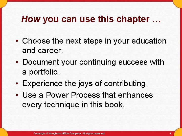 How you can use this chapter … • Choose the next steps in your