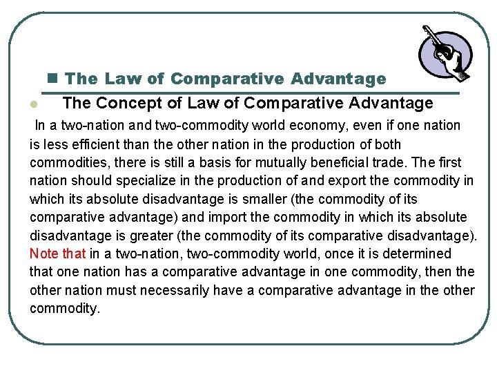 l n The Law of Comparative Advantage The Concept of Law of Comparative Advantage