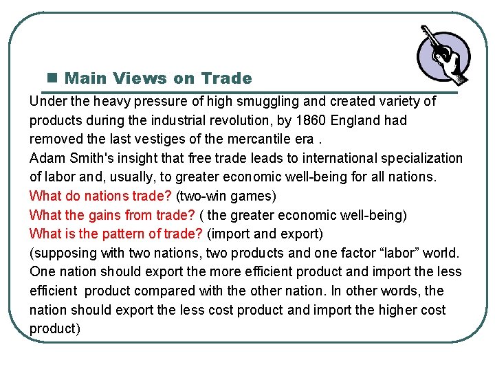 n Main Views on Trade Under the heavy pressure of high smuggling and created