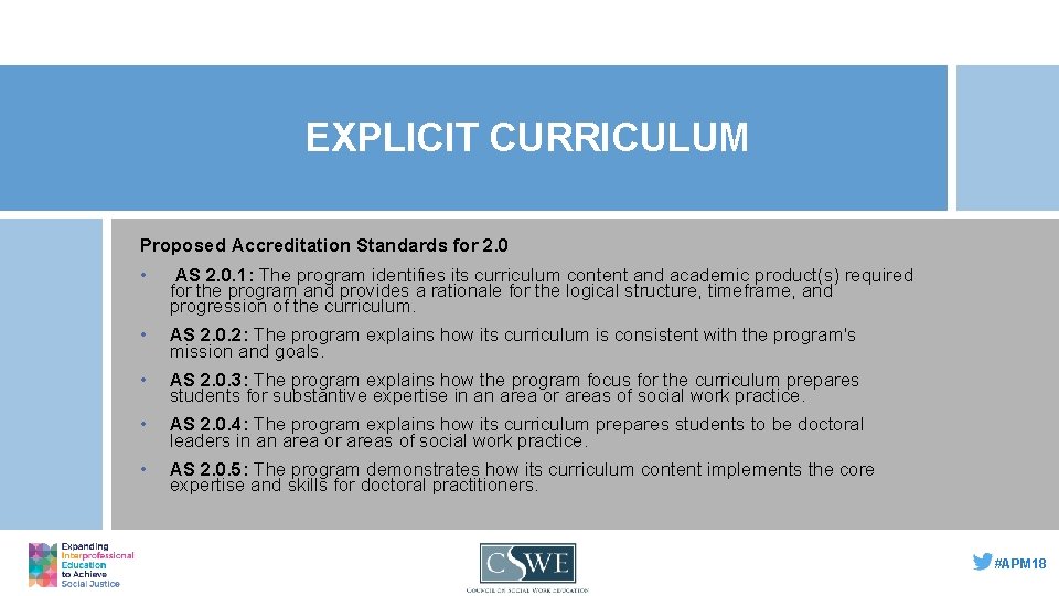 EXPLICIT CURRICULUM Proposed Accreditation Standards for 2. 0 • AS 2. 0. 1: The