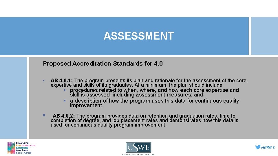 ASSESSMENT Proposed Accreditation Standards for 4. 0 • AS 4. 0. 1: The program