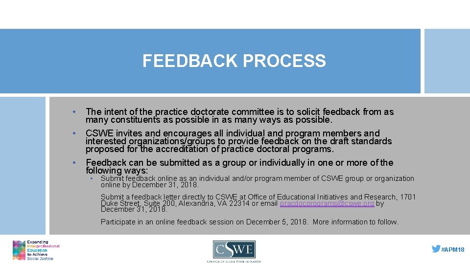 FEEDBACK PROCESS • • • The intent of the practice doctorate committee is to