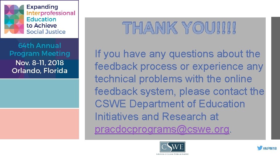 THANK YOU!!!! If you have any questions about the feedback process or experience any