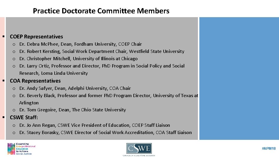Practice Doctorate Committee Members COEP Representatives o o Dr. Debra Mc. Phee, Dean, Fordham