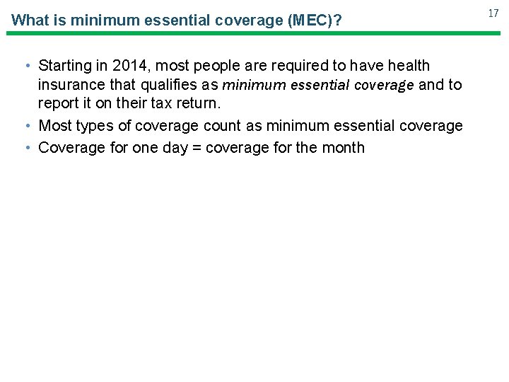 What is minimum essential coverage (MEC)? • Starting in 2014, most people are required What is minimum essential coverage (MEC)? • Starting in 2014, most people are required