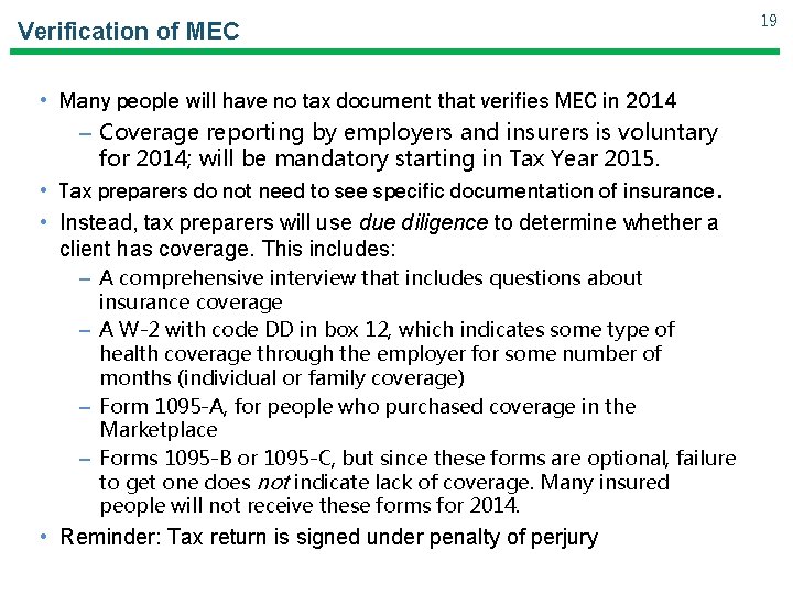 Verification of MEC • Many people will have no tax document that verifies MEC Verification of MEC • Many people will have no tax document that verifies MEC