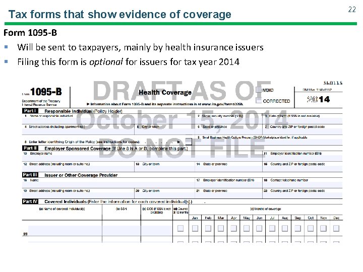Tax forms that show evidence of coverage Form 1095 -B § Will be sent Tax forms that show evidence of coverage Form 1095 -B § Will be sent