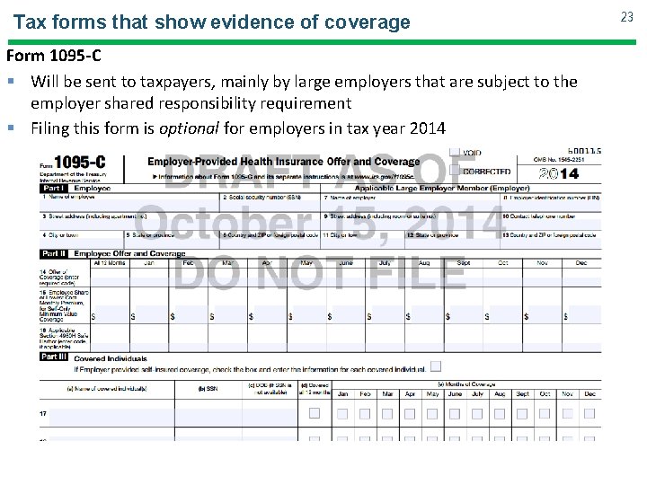 Tax forms that show evidence of coverage Form 1095 -C § Will be sent Tax forms that show evidence of coverage Form 1095 -C § Will be sent