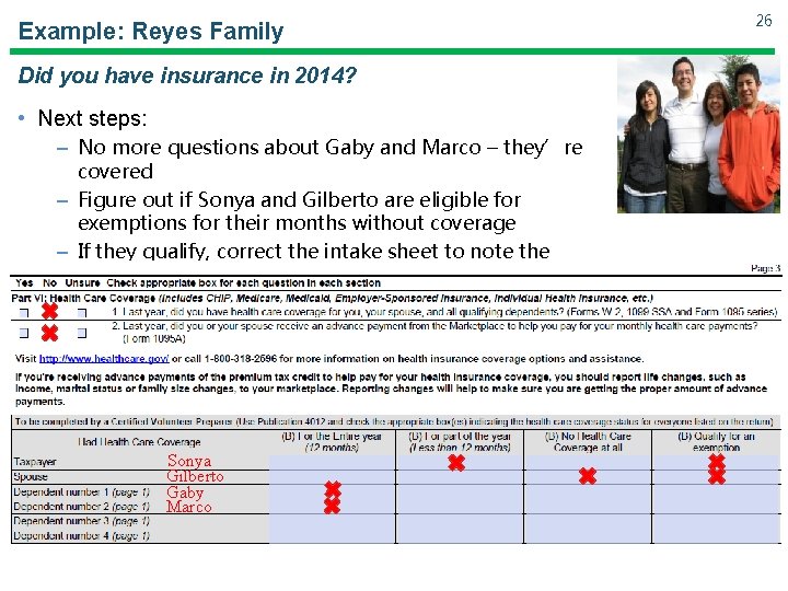 Example: Reyes Family Did you have insurance in 2014? • Next steps: – No Example: Reyes Family Did you have insurance in 2014? • Next steps: – No